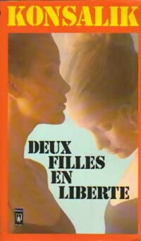 Livrenpoche : Deux filles en liberté - Heinz G. Konsalik - Livre