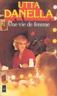 Livrenpoche : Une vie de femme - Utta Danella - Livre