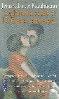 Livrenpoche : La femme seule et le prince charmant - Jean-Claude Kaufmann - Livre
