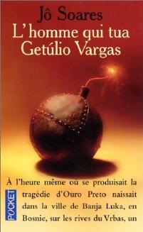 L'homme qui tua Getulio Vargas - Jô Soares - Livre
