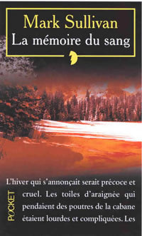 Livrenpoche : La mémoire du sang - Mark Sullivan - Livre