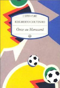 Livrenpoche : Onze au Maracana - Edilberto Coutinho - Livre