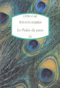 Livrenpoche : Le palais du paon - Wilson Harris - Livre