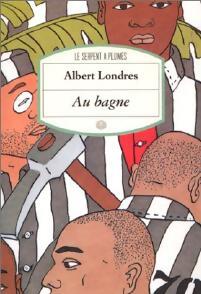 Livrenpoche : Au bagne - Albert Londres - Livre