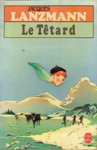 Livrenpoche : Le têtard - Jacques Lanzmann - Livre