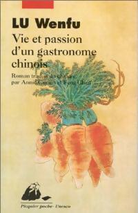 Livrenpoche : Vie et passion d'un gastronome chinois - Wenfu Lu - Livre