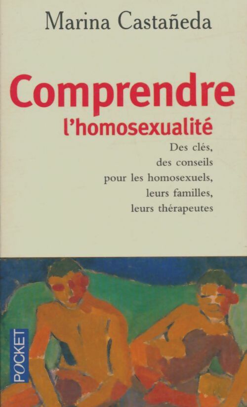 Livrenpoche : Comprendre l'homosexualité - Marina Castaneda - Livre