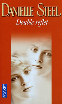 Livrenpoche : Double reflet - Danielle Steel - Livre