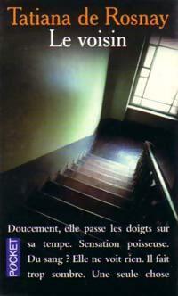 Livrenpoche : Le voisin - Tatiana De Rosnay - Livre