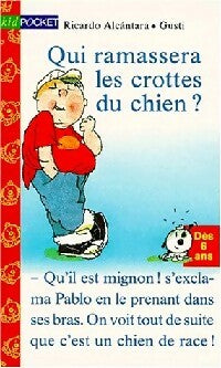 Livrenpoche : Qui ramassera les crottes du chien ? - Ricardo Alcantara - Livre