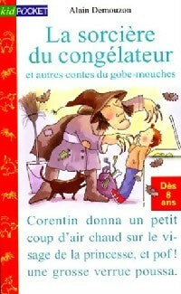Livrenpoche : La sorcière du congélateur et autres contes du gobe-mouches - Alain Demouzon - Livre