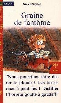 Livrenpoche : Graine de fantôme - Nina Rauprich - Livre