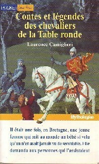 Livrenpoche : Contes et légendes des chevaliers de la table ronde - Laurence Camiglieri - Livre