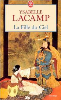 Livrenpoche : La fille du ciel - Ysabelle Lacamp - Livre