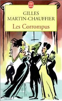 Livrenpoche : Les corrompus - Gilles Martin-Chauffier - Livre