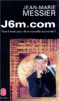 Livrenpoche : J6m.com - Jean-Marie Messier - Livre