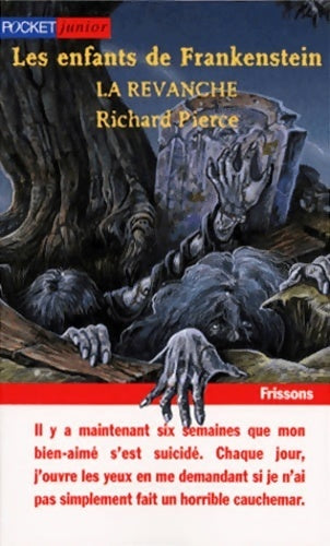 Livrenpoche : Les enfants de Frankenstein Tome II : La revanche - Richard Pierce - Livre