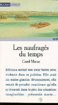 Livrenpoche : Les naufragés du temps - Carol Matas - Livre