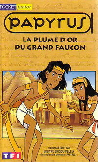 Livrenpoche : Papyrus : La plume d'or du Grand faucon - Evelyne Brisou-Pellen - Livre
