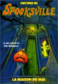 Livrenpoche : Spooksville Tome XIV : La maison du mal - Christopher Pike - Livre