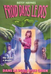 Livrenpoche : Froid dans le dos Tome I : Dans la peau d'un chien - Betsy Haynes - Livre