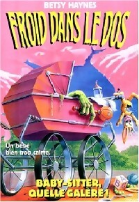 Livrenpoche : Froid dans le dos Tome XIII : Baby-sitter, quelle galère ! - Betsy Haynes - Livre