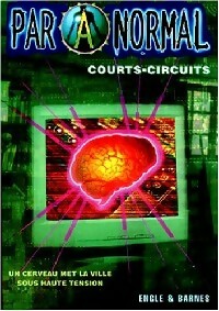 Livrenpoche : Paranormal Tome IV : Courts-circuits - Marty Engle, Johnny Ray Barnes - Livre