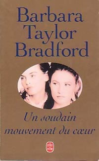 Livrenpoche : Un soudain mouvement du coeur - Barbara Taylor Bradford - Livre