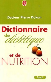 Livrenpoche : Dictionnaire de diététique et de nutrition - Dukan Pierre - Livre