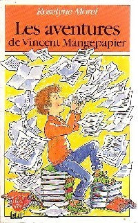 Les aventures de Vincent Mangepapier - Roselyne Morel - Livre