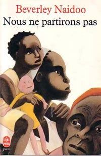 Livrenpoche : Nous ne partirons pas - Beverley Naidoo - Livre