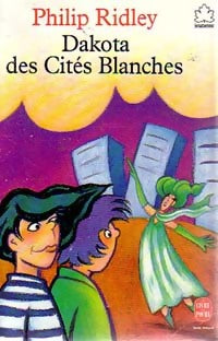 Dakota des cités blanches - Philip Ridley - Livre