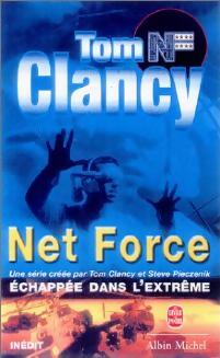 Net Force Tome III : Echappée dans l'extrême - Tom Clancy - Livre
