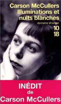 Livrenpoche : Illuminations et nuits blanches - Carson McCullers - Livre