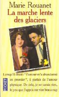 Livrenpoche : La marche lente des glaciers - Marie Rouanet - Livre
