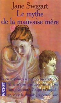Livrenpoche : Le mythe de la mauvaise mère - Jane Swigart - Livre