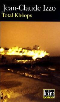 Livrenpoche : Total Khéops - Jean-Claude Izzo - Livre