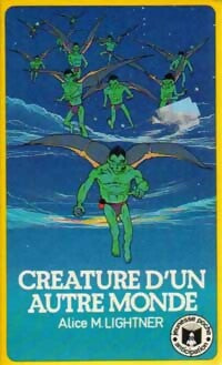 Livrenpoche : Créature d'un autre monde - Alice M. Lightner - Livre
