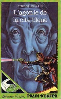 Livrenpoche : L'agonie de la cité bleue - Franck Boyle - Livre