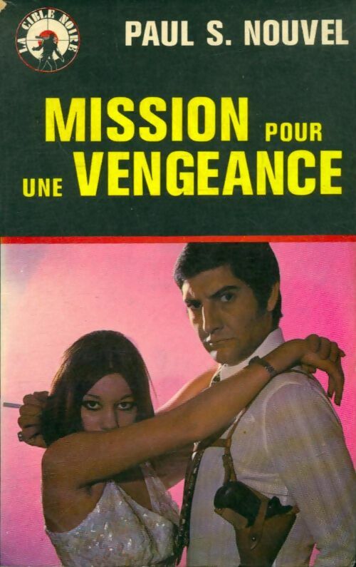 Livrenpoche : Mission pour une vengeance - Paul S. Nouvel - Livre