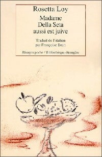 Livrenpoche : Madame Della Seta aussi est juive - Rosetta Loy - Livre