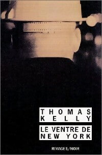 Livrenpoche : Le ventre de New York - Thomas Kelly - Livre