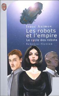 Livrenpoche : Le cycle des robots Tome VI :Les robots et l'empire - Isaac Asimov - Livre