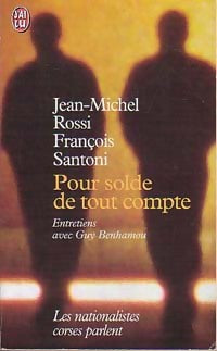 Livrenpoche : Pour solde de tout compte - Jean-Michel Rossi, François Santoni - Livre