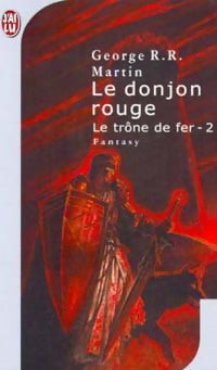Livrenpoche : Le trône de fer Tome II : Le donjon rouge - George R.R. Martin - Livre