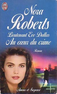 Livrenpoche : Lieutenant Eve Dallas Tome VI : Au coeur du crime - Nora Roberts - Livre