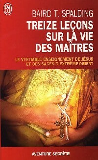 Livrenpoche : Treize leçons sur la vie des maîtres - Baird T. Spalding - Livre