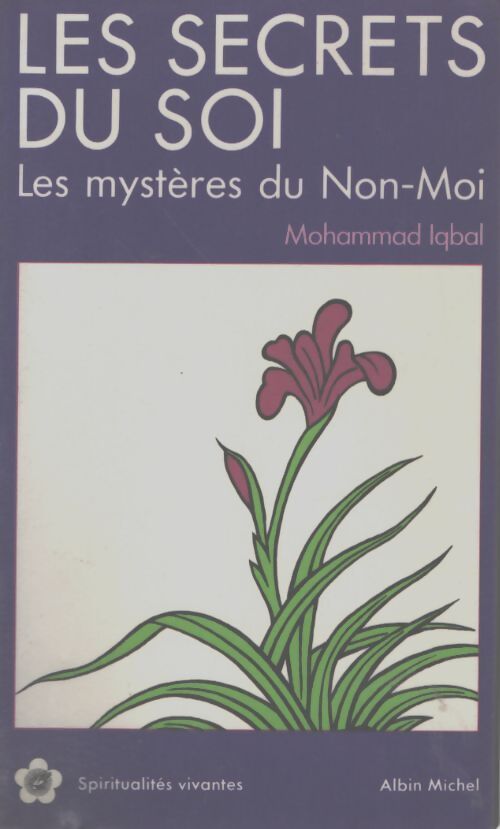 Les secrets du soi / Les mystères du non-moi - Mohammad Iqball - Livre