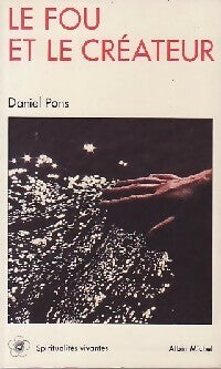 Livrenpoche : Le fou et le créateur - Daniel Pons - Livre