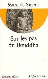 Livrenpoche : Sur les pas du Bouddha - Marc De Smedt - Livre